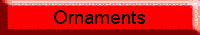 Ornaments